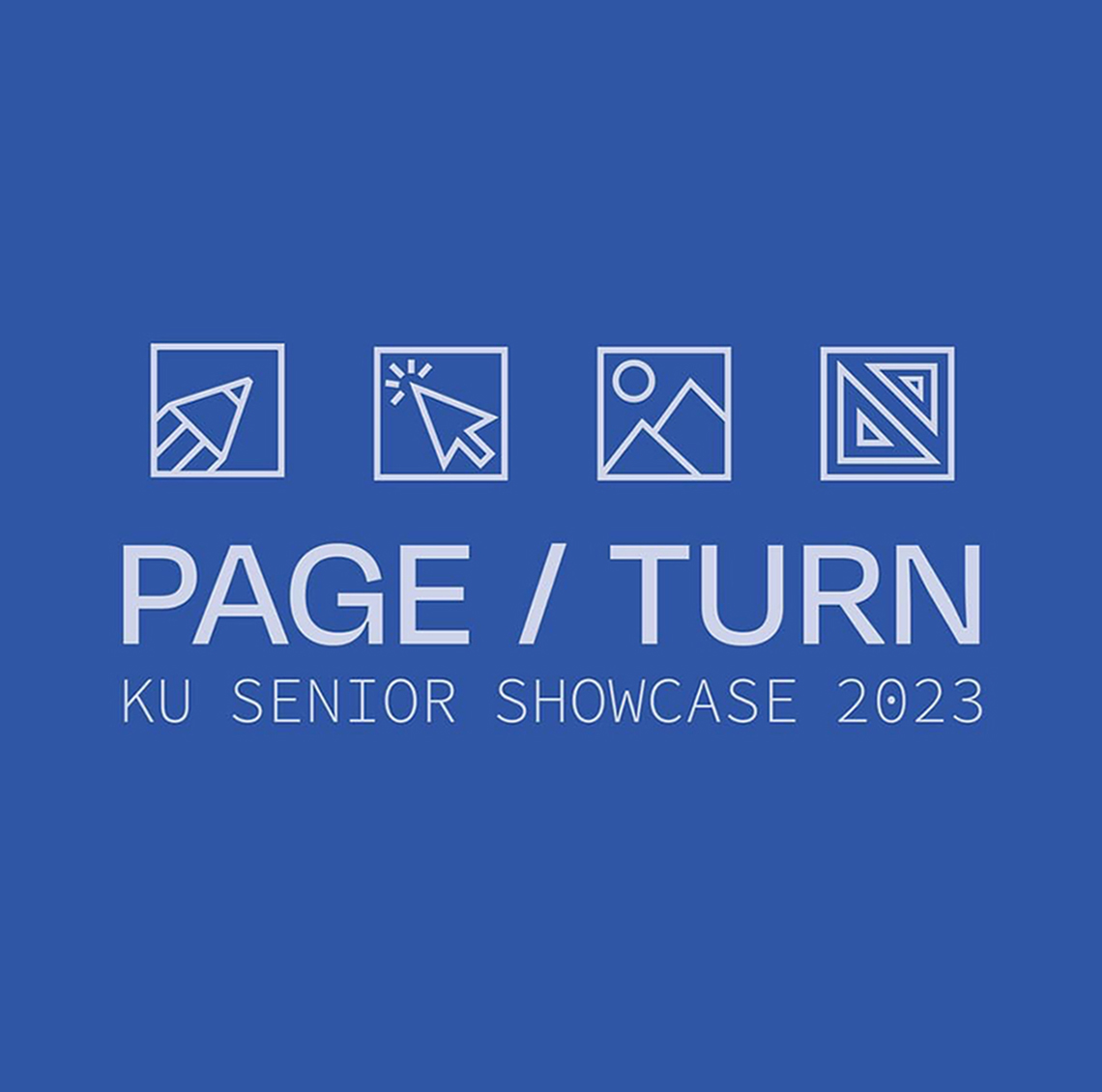 Blue graphic with text that reads 'PAGE / TURN KU Design Senior Showcase'